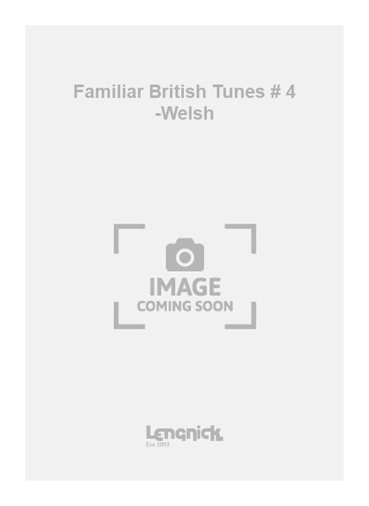 Familiar British Tunes # 4 -Welsh